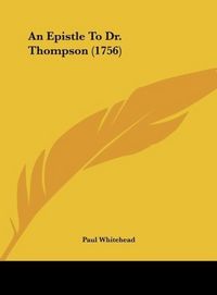 Produktbild: An Epistle To Dr. Thompson (1756)