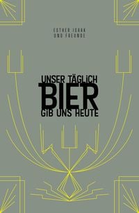 Produktbild: Unser t&auml;glich Bier gib uns heute