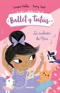 Produktbild: Ballet Y Tut&uacute;s 5 - La Audici&oacute;n de Mimi / Ballet Bunnies #5: The Big Audition