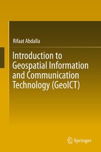 Produktbild: Introduction to Geospatial Information and Communication Technology (GeoICT)
