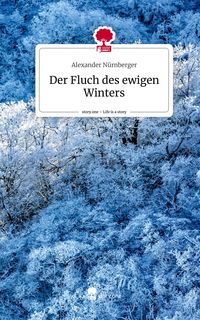 Produktbild: Der Fluch des ewigen Winters. Life is a Story - story.one