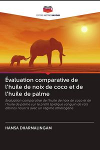 Produktbild: &Eacute;valuation comparative de l'huile de noix de coco et de l'huile de palme