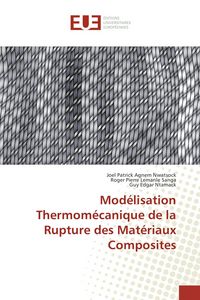 Produktbild: Mod&eacute;lisation Thermom&eacute;canique de la Rupture des Mat&eacute;riaux Composites