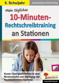 Produktbild: Mein t&auml;gliches 10-Minuten-Rechtschreibtraining an Stationen / Klasse 5