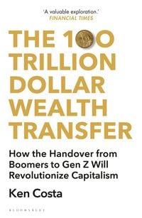 Produktbild: The 100 Trillion Dollar Wealth Transfer