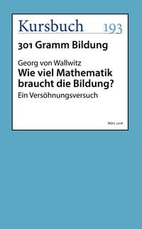 Produktbild: Wie viel Mathematik braucht die Bildung?
