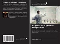 Produktbild: El gesto en el proceso compositivo