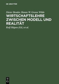 Produktbild: Wirtschaftslehre zwischen Modell und Realit&auml;t