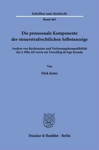 Produktbild: Die prozessuale Komponente der steuerstrafrechtlichen Selbstanzeige