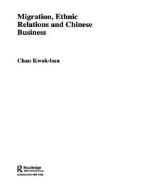 Produktbild: Migration, Ethnic Relations and Chinese Business