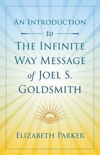 Produktbild: An Introduction to The Infinite Way Message of Joel S. Goldsmith