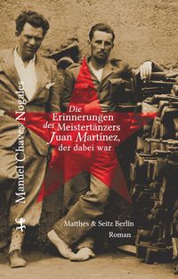 Produktbild: Die Erinnerungen des Meistert&auml;nzers Juan Martinez, der dabei war