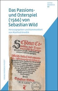 Produktbild: Das Passions- und Osterspiel (1566) von Sebastian Wild