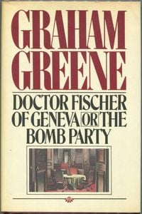 Produktbild: Doctor Fischer of Geneva or The Bomb Party