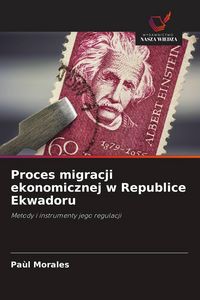 Produktbild: Proces migracji ekonomicznej w Republice Ekwadoru
