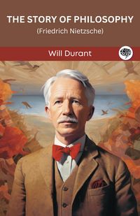Produktbild: The Story of Philosophy: Friedrich Nietzsche (Grapevine edition)