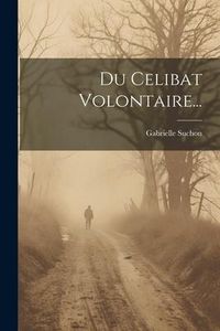 Produktbild: Du Celibat Volontaire...