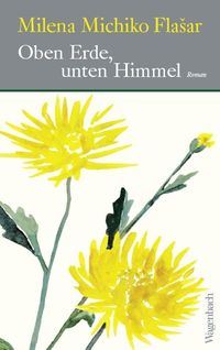Bild vom Artikel Oben Erde, unten Himmel vom Autor Milena Michiko Flašar