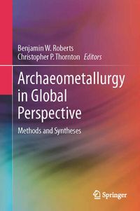 Produktbild: Archaeometallurgy in Global Perspective