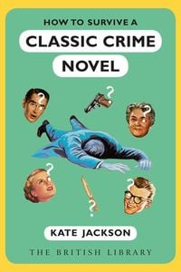 Produktbild: How to Survive a Classic Crime Novel