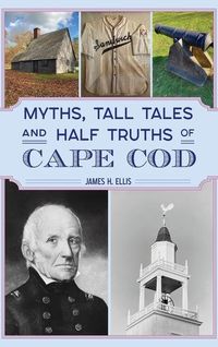 Produktbild: Myths, Tall Tales and Half Truths of Cape Cod