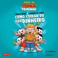Produktbild: Como cuidar do seu dinheiro &ndash; Dicas para as crian&ccedil;as de Thiago Nigro, o Primo Rico, com a Turma da M&ocirc;nica