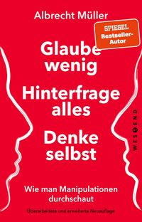 Produktbild: Glaube wenig, hinterfrage alles, denke selbst