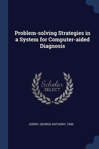 Produktbild: Problem-solving Strategies in a System for Computer-aided Diagnosis