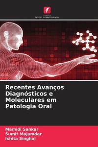 Produktbild: Recentes Avan&ccedil;os Diagn&oacute;sticos e Moleculares em Patologia Oral