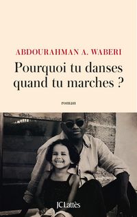 Produktbild: Pourquoi tu danses quand tu marches ?