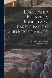 Produktbild: Leadership Behavior, Budgetary Participation and Performance