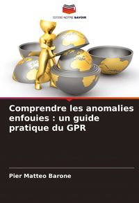 Produktbild: Comprendre les anomalies enfouies : un guide pratique du GPR