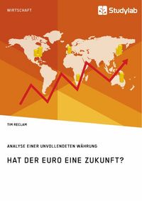 Produktbild: Hat der Euro eine Zukunft? Analyse einer unvollendeten W&auml;hrung