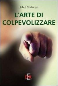 Produktbild: L' arte di colpevolizzare