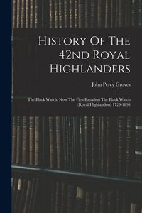 Produktbild: History Of The 42nd Royal Highlanders