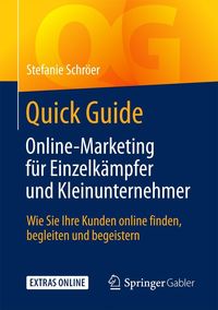 Produktbild: Quick Guide Online-Marketing f&uuml;r Einzelk&auml;mpfer und Kleinunternehmer