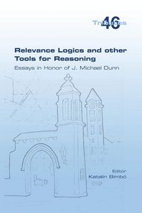 Produktbild: Relevance Logics and other Tools for Reasoning. Essays in Honor of J. Michael Dunn