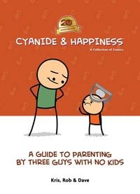 Produktbild: Cyanide & Happiness: A Guide to Parenting by Three Guys With No Kids 20th Anniversary