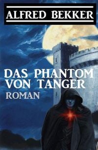 Bild vom Artikel Das Phantom von Tanger vom Autor Alfred Bekker