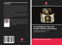 Produktbild: A verdadeira face de Cristo (Santa Ver&oacute;nica)