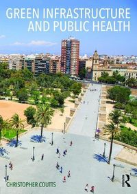 Produktbild: Coutts, C: Green Infrastructure and Public Health