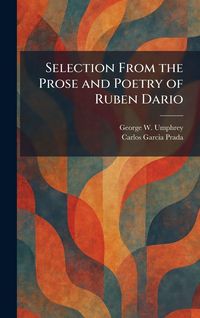 Produktbild: Selection From the Prose and Poetry of Ruben Dario