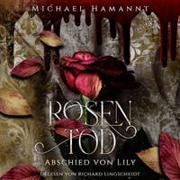 Produktbild: Rosentod - Abschied von Lily