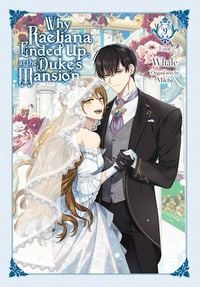 Produktbild: Why Raeliana Ended Up at the Duke's Mansion, Vol. 9