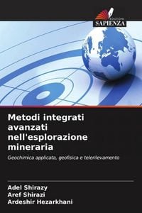 Produktbild: Metodi integrati avanzati nell'esplorazione mineraria
