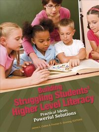 Produktbild: Building Struggling Students' Higher Level Literacy: Practical Ideas, Powerful Solutions