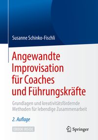 Bild vom Artikel Angewandte Improvisation für Coaches und Führungskräfte vom Autor Susanne Schinko-Fischli
