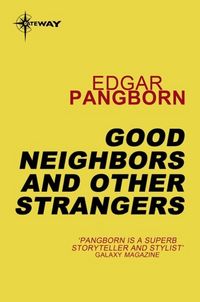 Produktbild: Good Neighbors and Other Strangers