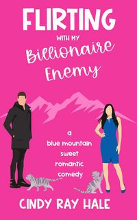 Produktbild: Flirting With My Billionaire Enemy (Blue Mountain Billionaires)