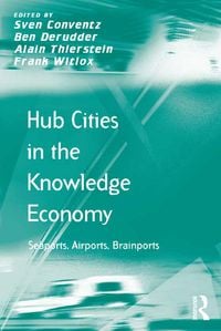 Produktbild: Hub Cities in the Knowledge Economy